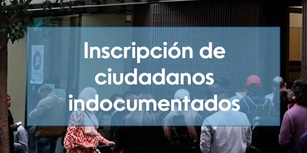 Autorización de inscripción de ciudadanos indocumentados