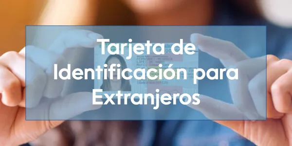 TIE, Tarjeta de Identificación de Extranjero: qué es y cómo solicitarla